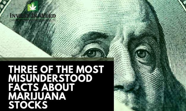 3 of The Most Misunderstood Facts About Marijuana Stocks